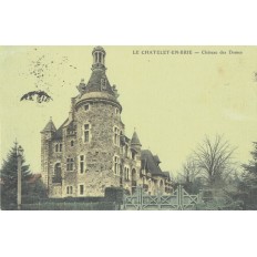 CPA - LE CHATELET EN BRIE - Château des Dames - Années 1910