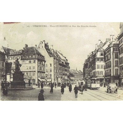 CPA - STRASBOURG - Place Gutenberg & Rue Des Grandes Arcades. - Années 1920