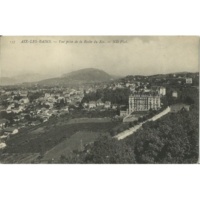 CPA: AIX-LES-BAINS. VUE PRISE DE A ROCHE DU ROI. Années 1900.