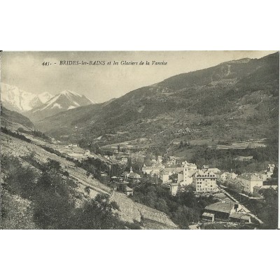 CPA: BRIDES-LES-BAINS et les Glaciers de la Vanoise. Années 1900.