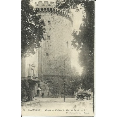 CPA: CHAMBERY. DONJON DU CHATEAU. Années 1900. ANIMEE.