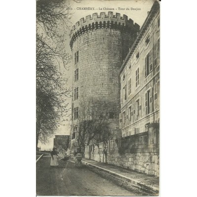 CPA: CHAMBERY. TOUR DU DONJON, CHATEAU. Années 1900.