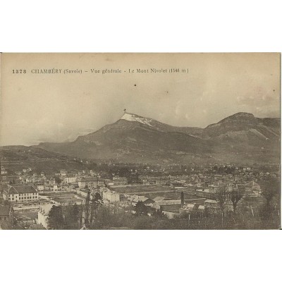 CPA: CHAMBERY. VUE GENERALE.LE MONT NIVOLET. Années 1910.