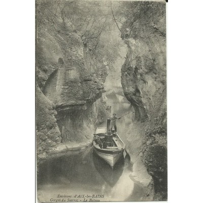 CPA: ENVIRONS D'AIX-LES-BAINS. GORGES DU SIERROZ. BATEAU. ANNEES 1910.