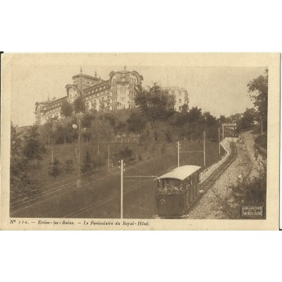 CPA: EVIAN-LES-BAINS. LE FUNICULAIRE DU ROYAL-HOTEL. Années 1900.