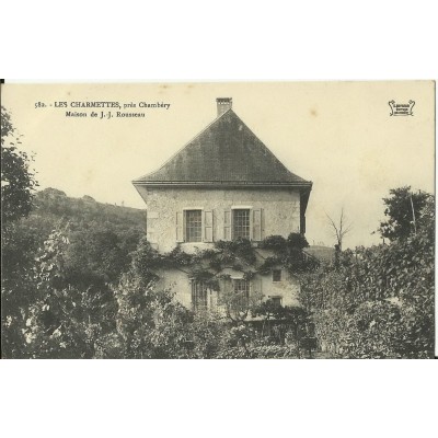 CPA: LES CHARMETTES (CHAMBERY),MAISON de J.J.ROUSSEAU. Années 1900.