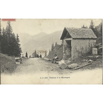 CPA: ORATOIRE à LA MONTAGNE. Années 1900.