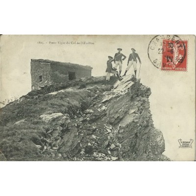 CPA: POSTE-VIGIE DU COL DE L'OEUILLON. Années 1900.