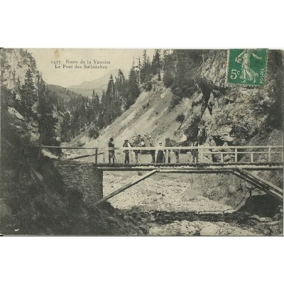 CPA: ROUTE DE LA VANOISE. LE PONT DES SALLANCHES. Années 1910.