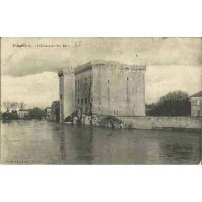 CPA: TARASCON, LE CHATEAU DU ROI RENE, années 1900.