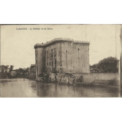 CPA: TARASCON, LE CHATEAU VU DU RHONE années 1910.