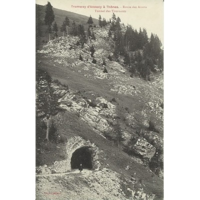 CPA: TRAMWAY D'ANNECY à THONES, TUNNEL DES TOURNANTS. Années 1900