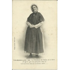 CPA: TYPE MARSEILLAIS, LA PRESIDENTE DES DAMES DE LA HALLE, vers 1900.