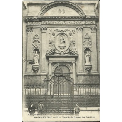 CPA: AIX-EN-PROVENCE, CHAPELLE DU COUVENT DES URSULINES , ANNEES 1900.