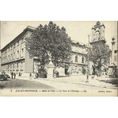 CPA: AIX-EN-PROVENCE, HOTEL DE VILLE, LA TOUR DE L'HORLOGE , vers 1900.