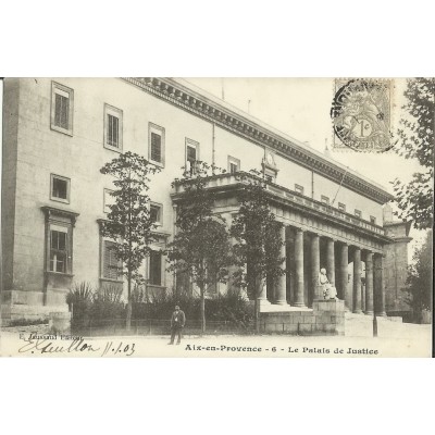 CPA: AIX-EN-PROVENCE, LE PALAIS DE JUSTICE, vers 1900.