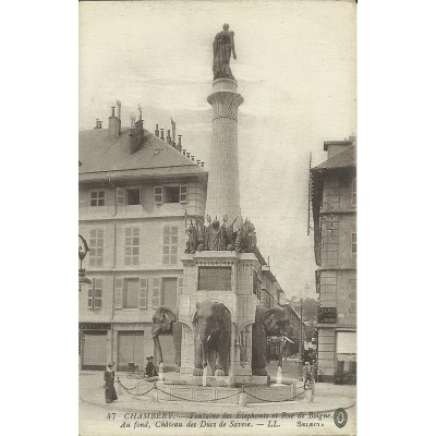 CPA: CHAMBERY. FONTAINE DES ELEPHANTS ET RUE DE BOIGNE. Années 1910.