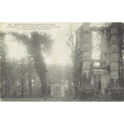 CPA - MONTCEAUX LES MEAUX - Le Château Ruines D'Un Des Pavillons - Années 1910