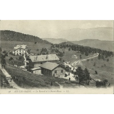 CPA: AIX-LES-BAINS.LE REVARD et LE MONT-BLANC. Années 1910.