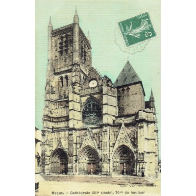 CPA - MEAUX - Cathédrale (XII siècle) - Années 1900