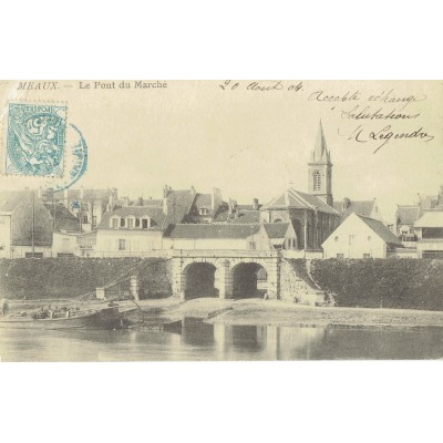 CPA - MEAUX - Le Pont Du Marché - Années 1900