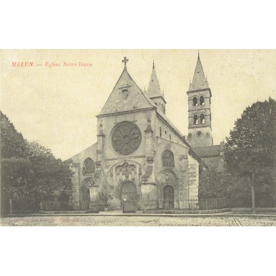 CPA - MELUN - Eglise Notre Dame - Années 1910