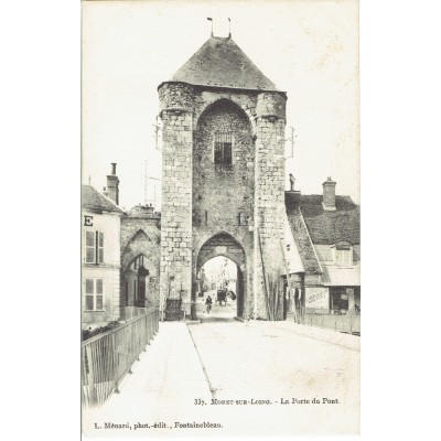 CPA - MORET SUR LOING - La Porte Du Pont - Années 1900