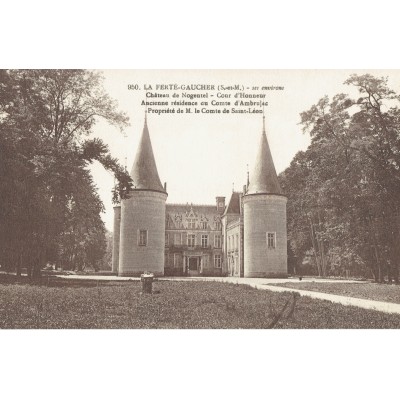 CPA - LA FERTE GAUCHER - Le Château De Nogentel - Années 1910