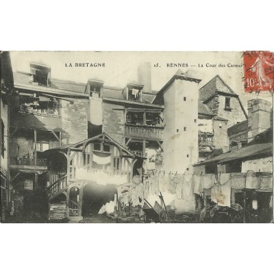 CPA: RENNES, LA COUR DES CARMES, vers 1910