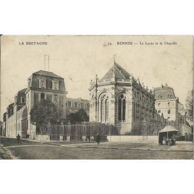 CPA: RENNES, LE LYCEE & LA CHAPELLE, vers 1900