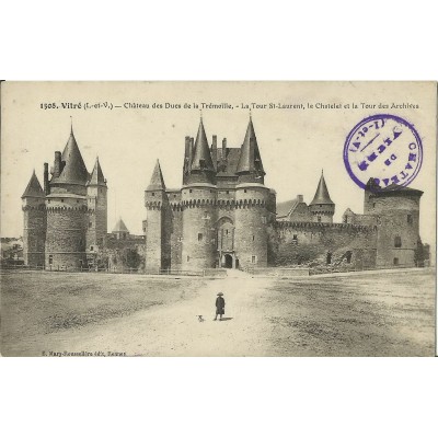 CPA: Vitré, CHATEAU DES DUCS DE LA TREMOILLE, vers 1910