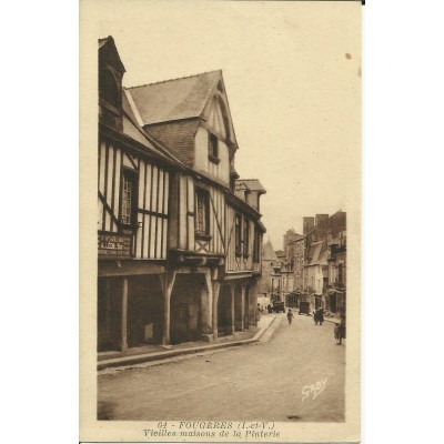 CPA: FOUGERES, Vieilles Maisons de la Pinterie , années 1920