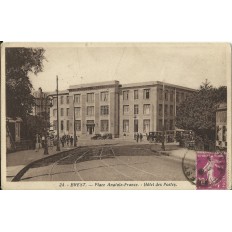 CPA: BREST, Place Anatole-France.Hotel des Postes, vers 1930