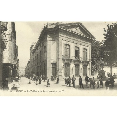 CPA: BREST, Le Théatre & rue d'Aiguillon, vers 1900