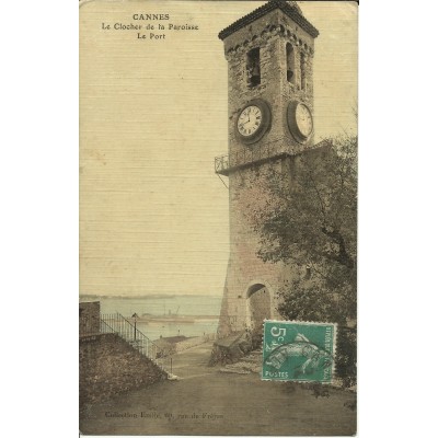 CPA - CANNES, Le Clocher de la Paroisse, Le Port - Années 1900