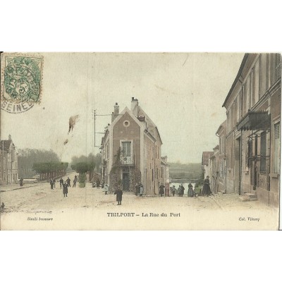 CPA: TRILPORT, La Rue du Port, Années 1900