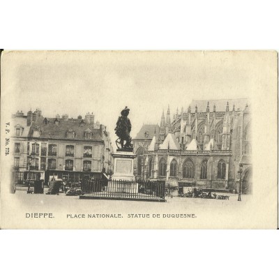 CPA: DIEPPE, Place Nationale. Statue Duquesne, vers 1900.