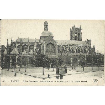 CPA: DIEPPE, Eglise St-Jacques, Façade latérale, vers 1910.