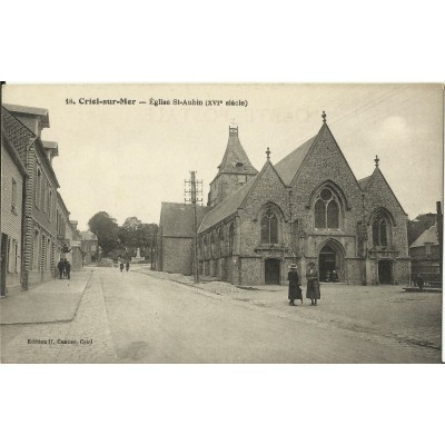 CPA: CRIEL-SUR-MER, Eglise St-Aubin (XVIe s.), vers 1920.