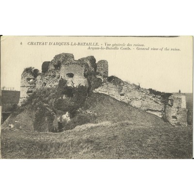 CPA: CHATEAU d' ARQUES-la-BATAILLE, Les Ruines, vers 1910.