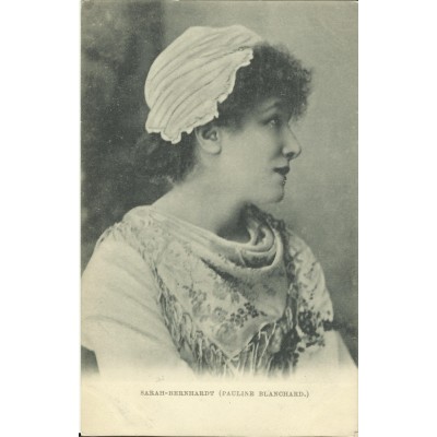 CPA: Portrait de Sarah BERNHARDT (Pauline Blanchard), vers 1900.