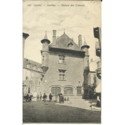 CPA: AURILLAC, Maison des Consuls, vers 1900