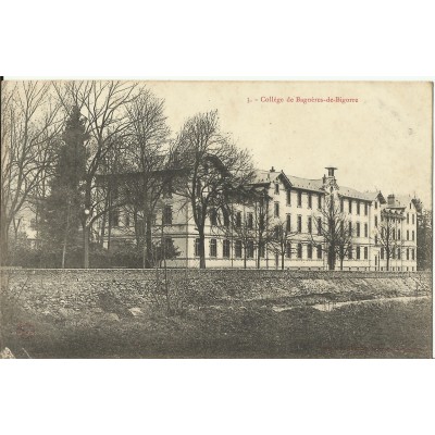 CPA: BAGNERES -de-BIGORD, Le COLLEGE, vers 1900