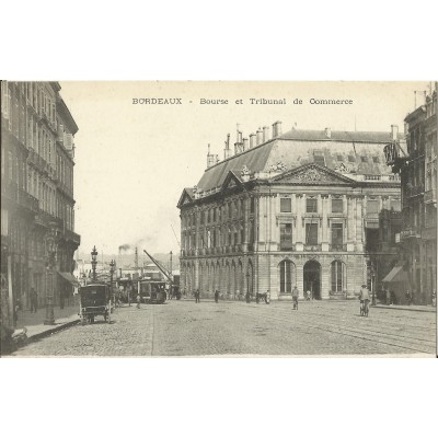 CPA: BORDEAUX, Bourse et Tribunal de Commerce (Animée), vers 1900