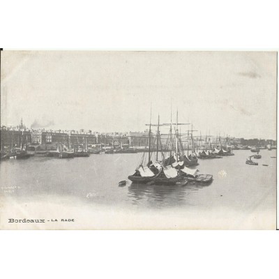 CPA: BORDEAUX, La Rade, vers 1900